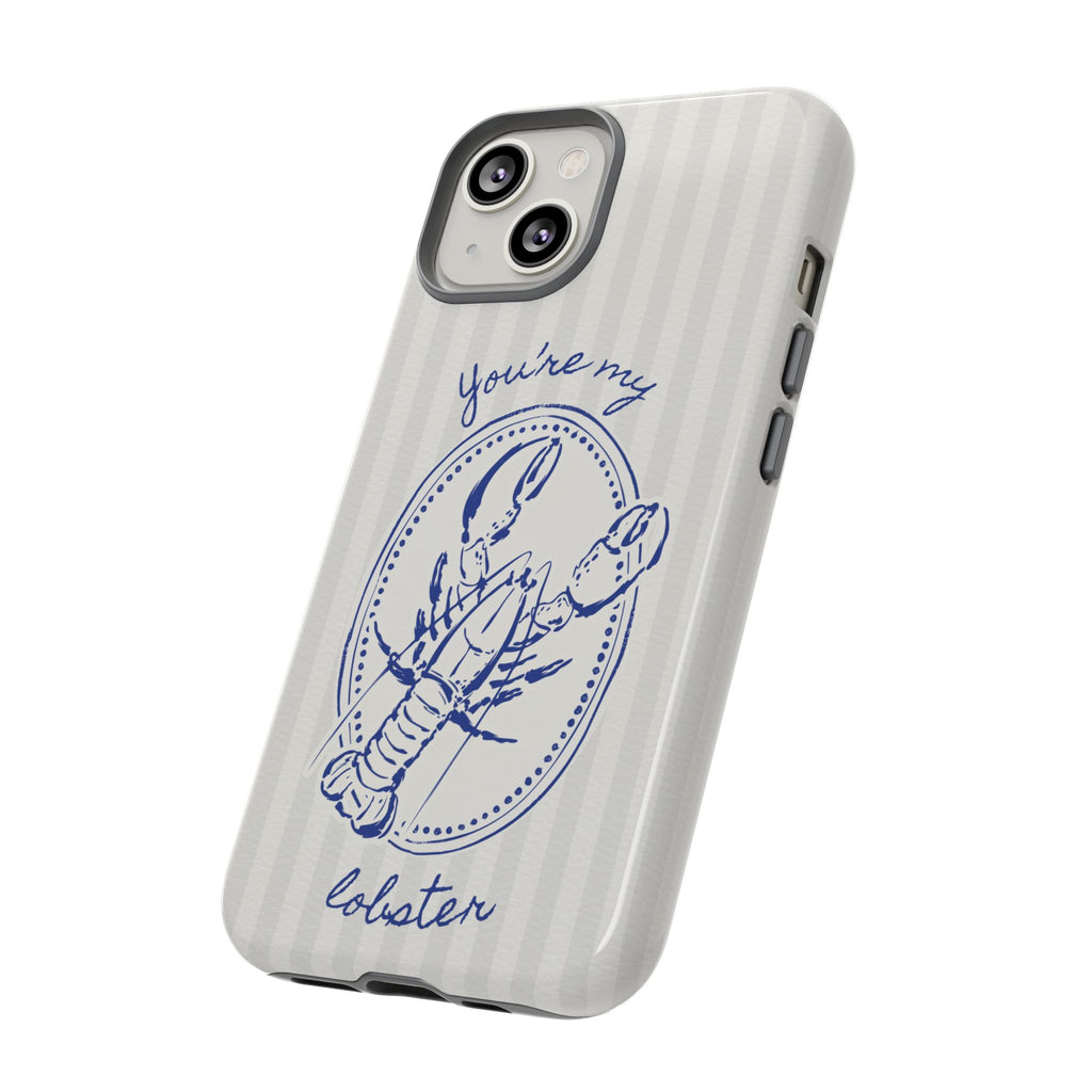 "You’re My Lobster" Phone Case