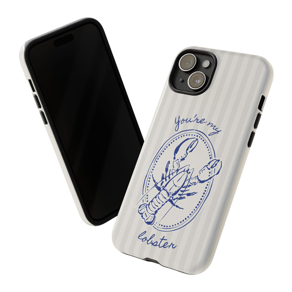 "You’re My Lobster" Phone Case