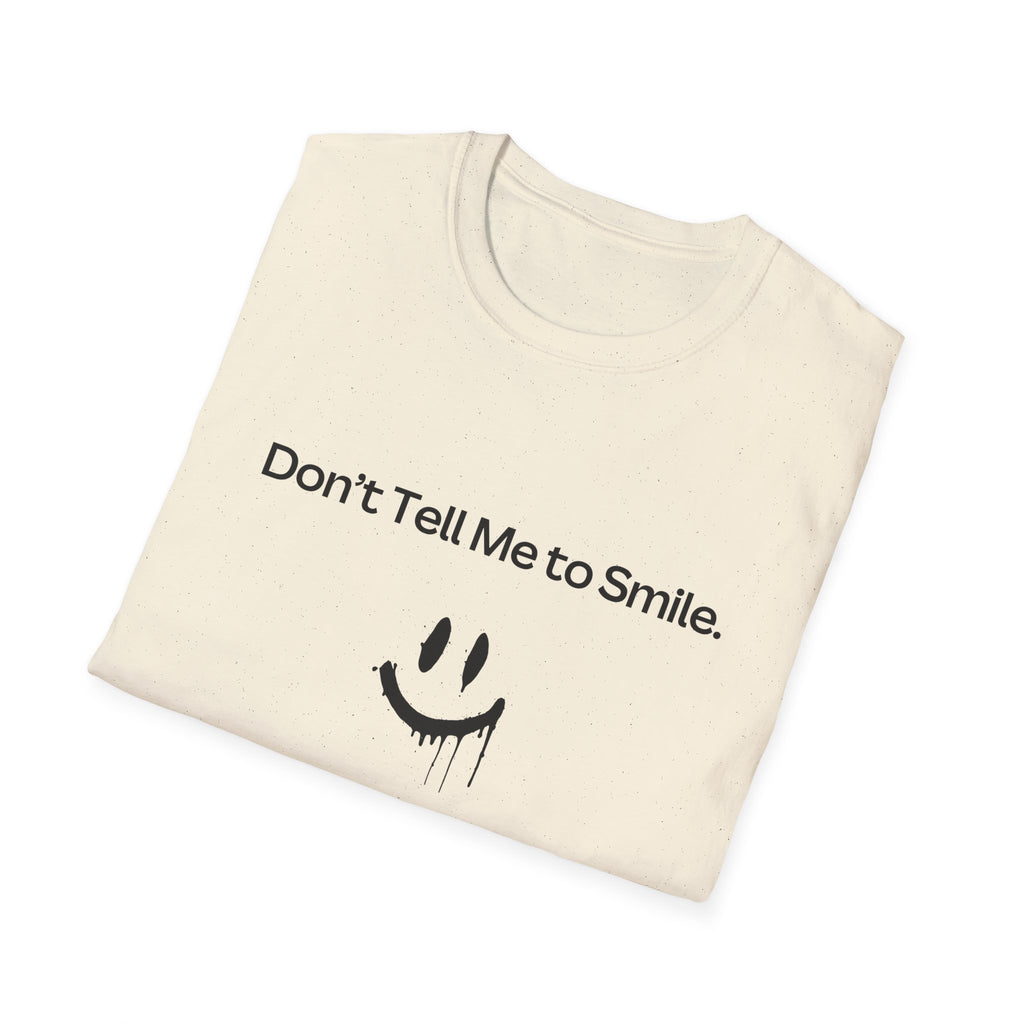 Unisex Graphic Tee - Don't Tell Me to Smile