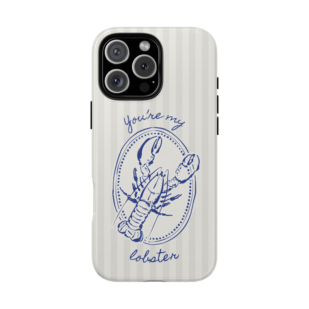 "You’re My Lobster" Phone Case