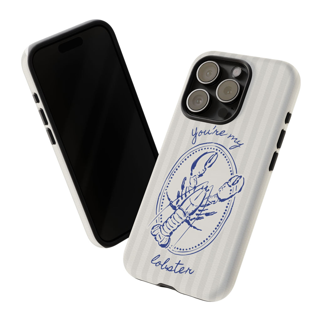 "You’re My Lobster" Phone Case