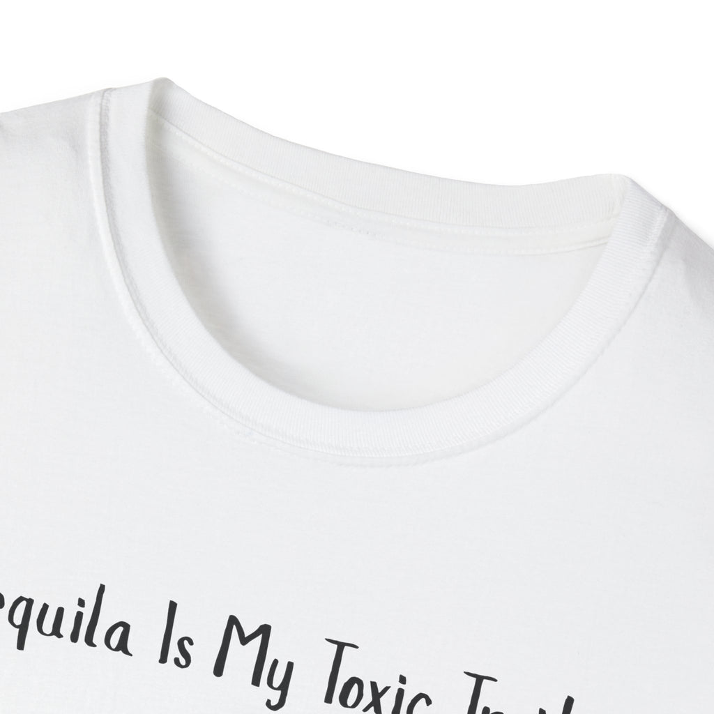 Tequila Is My Toxic Trait T-Shirt