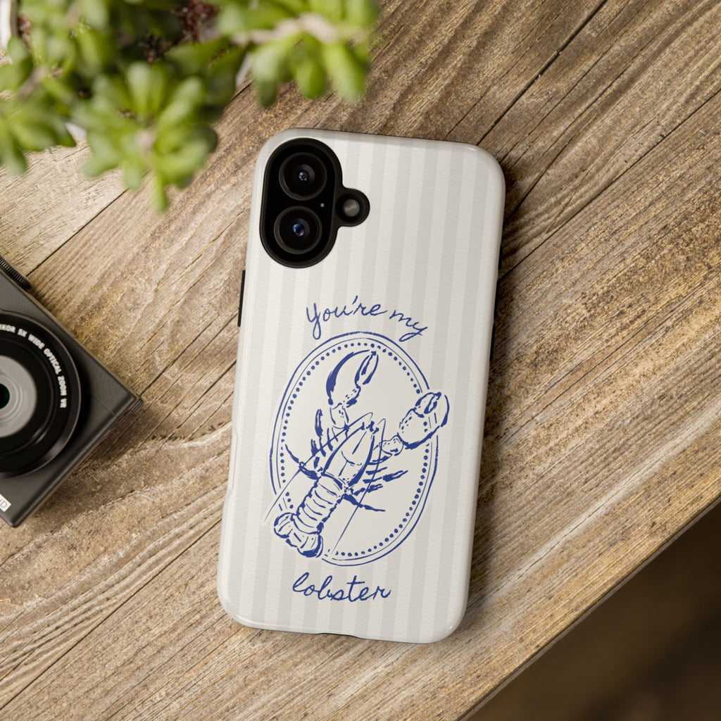 "You’re My Lobster" Phone Case
