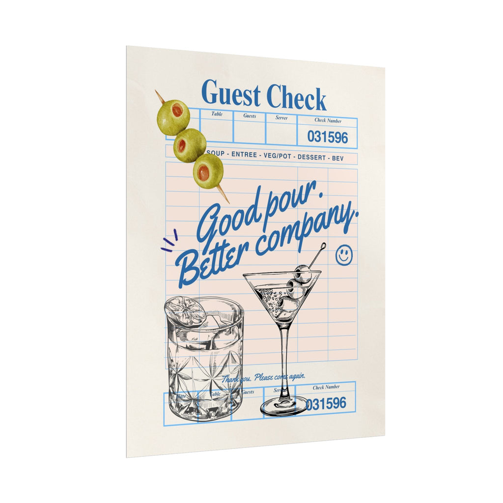 Good Pour Better Company Guest Check Poster