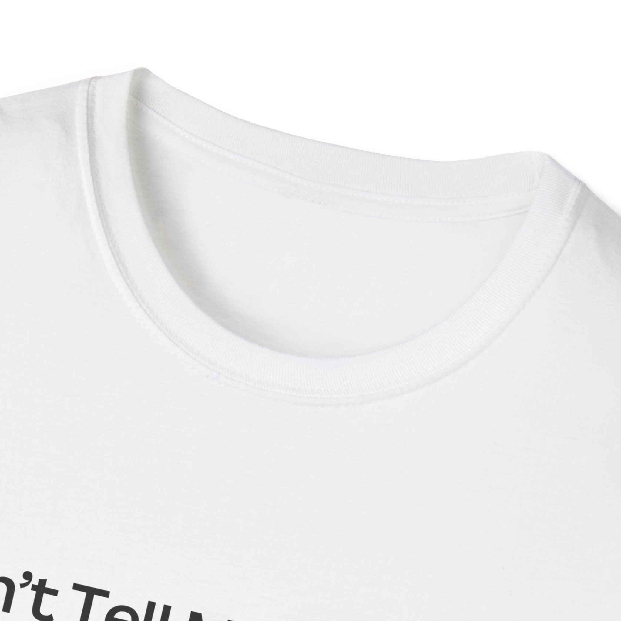 Unisex Graphic Tee - Don't Tell Me to Smile