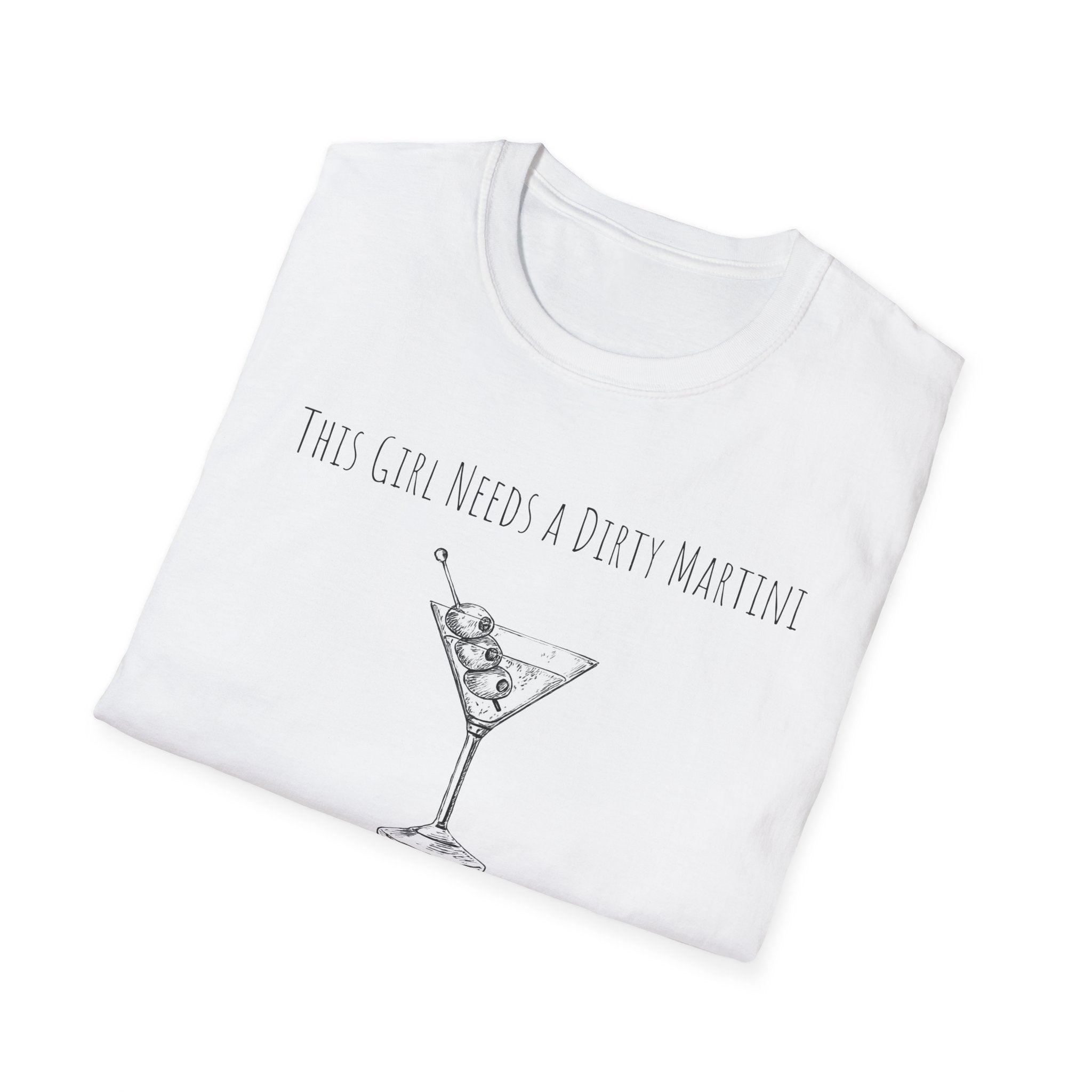 This Girl Needs a Dirty Martini Graphic T-Shirt