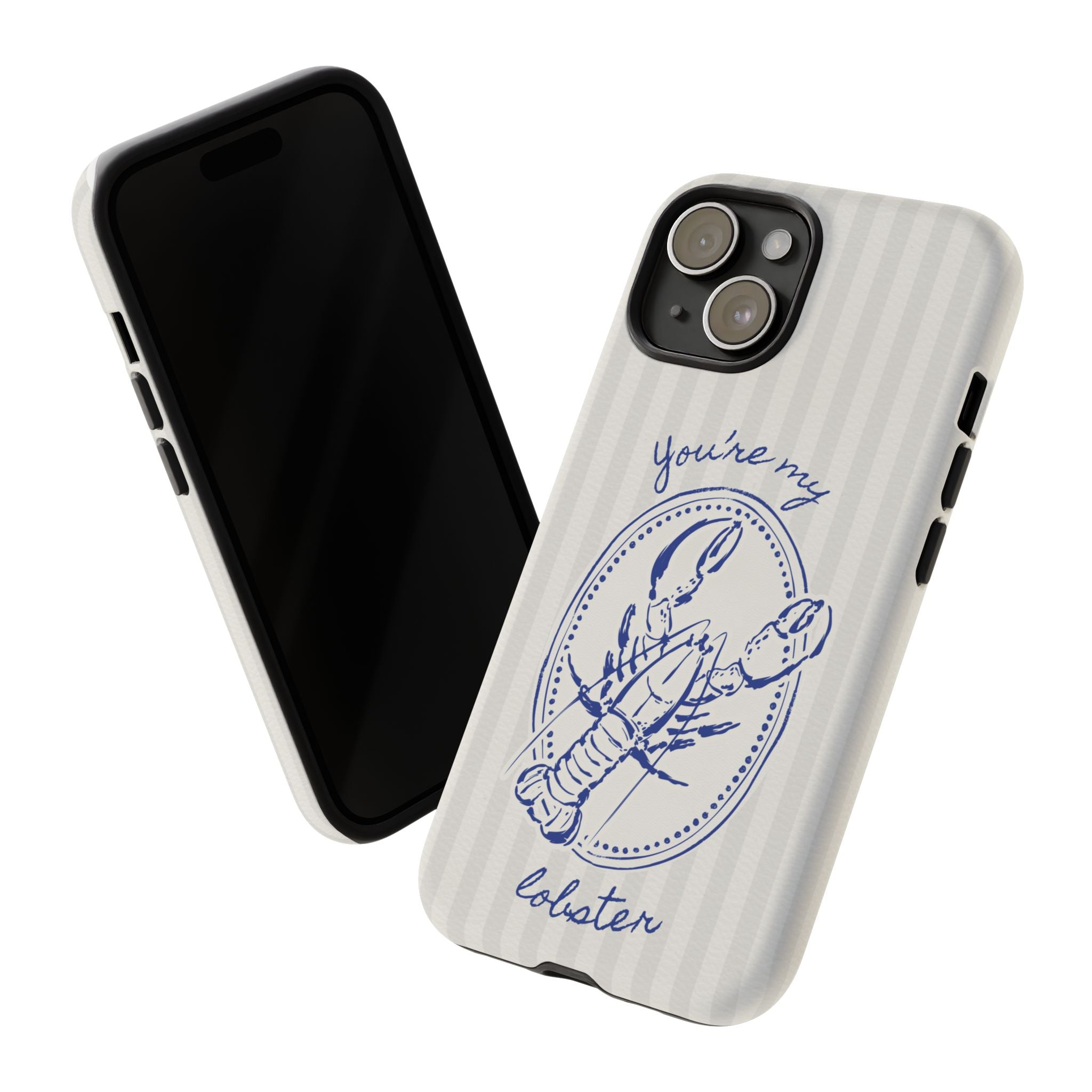 "You’re My Lobster" Phone Case