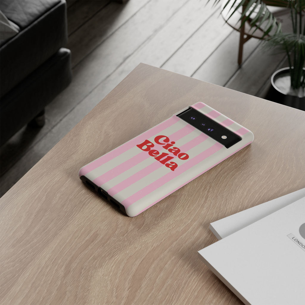 Pink Stripe Ciao Bella Phone Case