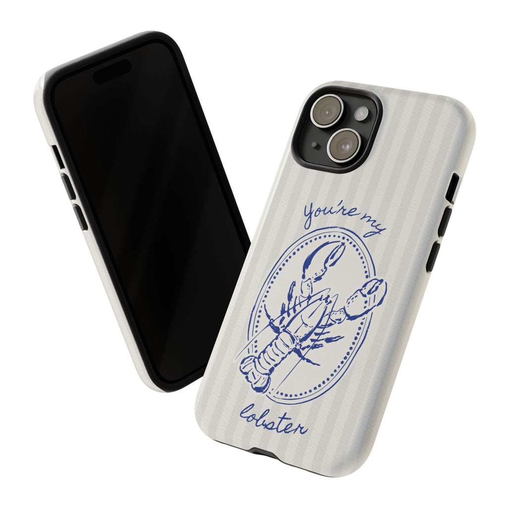 "You’re My Lobster" Phone Case